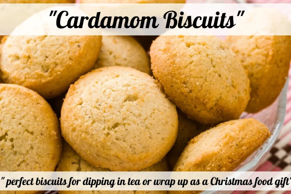 cardamom biscuits placing on the table as cardamom using in baking