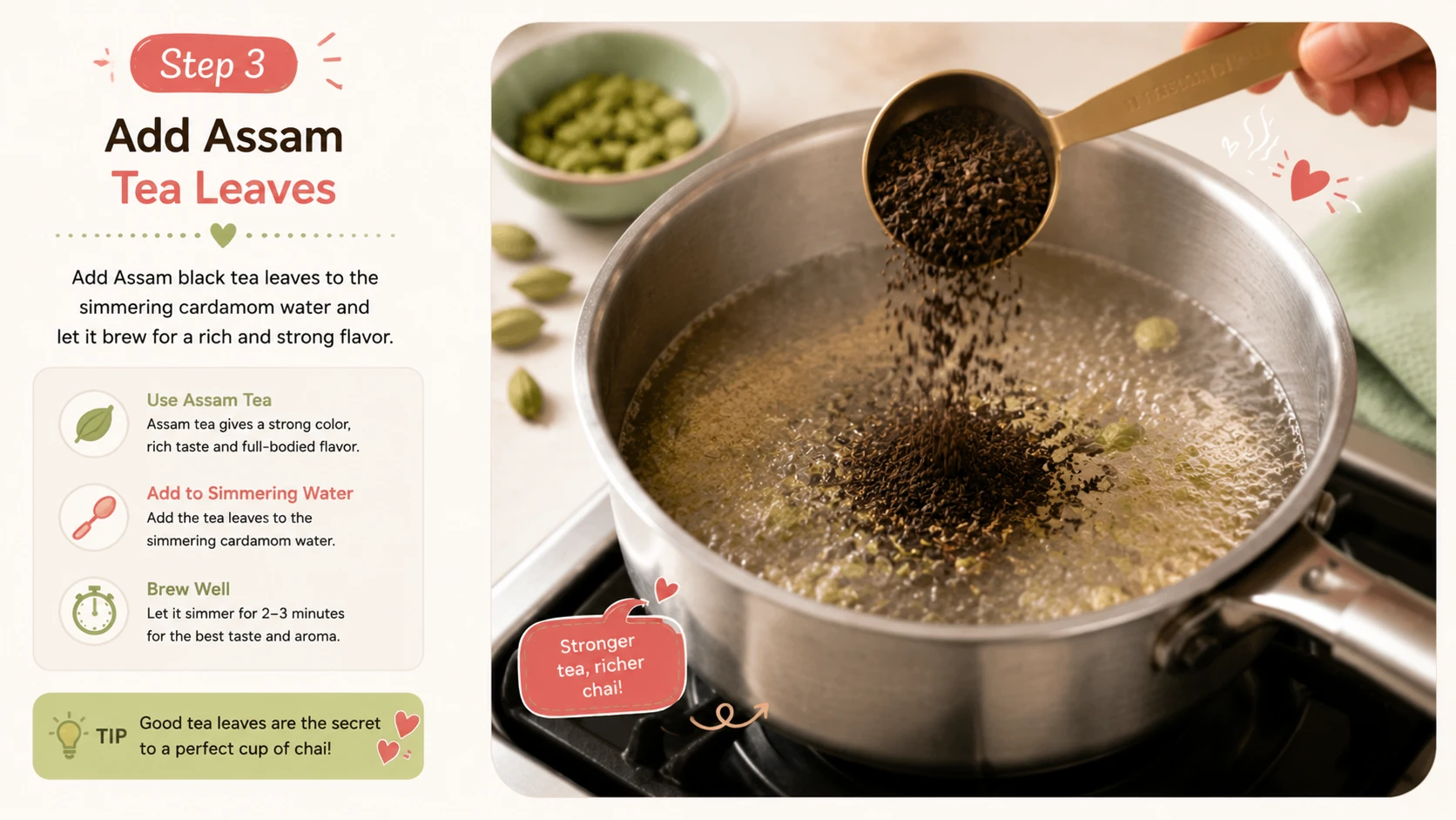 Assam black tea leaves added to simmering cardamom water