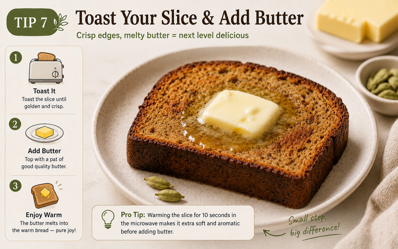 Toasted slice of cardamom banana bread with melting butter